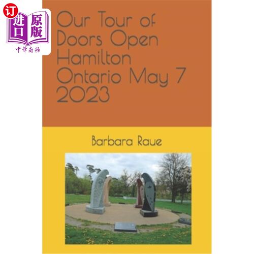 海外直订Our Tour of Doors Open Hamilton Ontario May 7 2023 我们的门户之旅将于2023年5月7日在安大略省汉密尔顿开幕