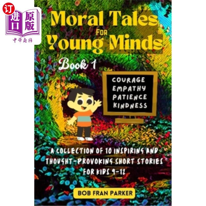 海外直订Moral Tales for Young Minds: A Collection of Inspiring and Thought-Provoking Sho 青少年心灵的道德故事:一本