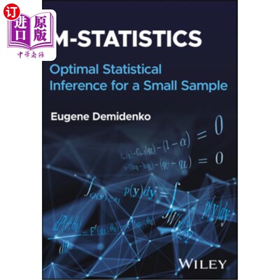 海外直订M-Statistics: Optimal Statistical Inference for a Small Sample M-Statistics:小样本的最优统计推断