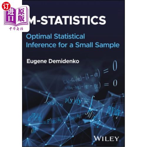 海外直订M-Statistics: Optimal Statistical Inference for a Small Sample M-Statistics:小样本的最优统计推断