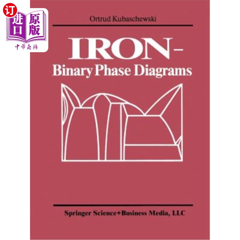 海外直订Iron--Binary Phase Diagrams 铁——二元相图