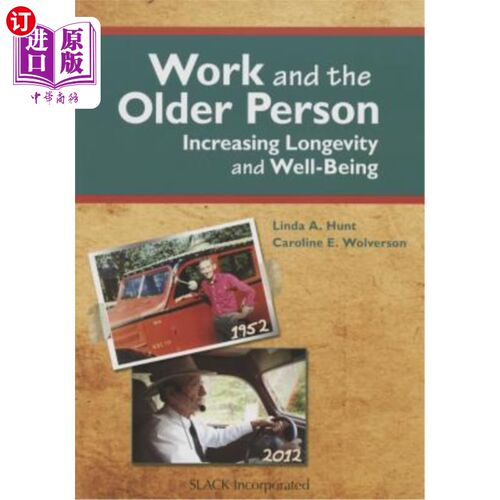 海外直订医药图书Work and the Older Person: Increasing Longevity and Wellbeing 工作与老年人:延长寿命和幸福感