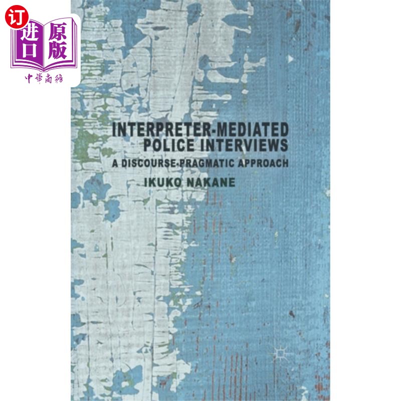 海外直订Interpreter-mediated Police Interviews 由口译员调解的警察访谈