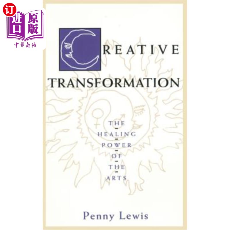 海外直订医药图书Creative Transformation: The Healing Power of the Arts 创造性转变:艺术的治愈力量