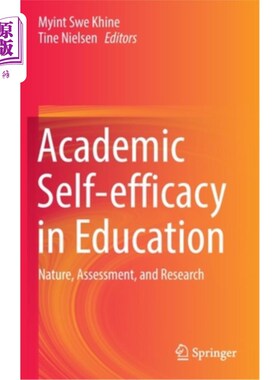 海外直订Academic Self-Efficacy in Education: Nature, Assessment, and Research 教育中的学术自我效能:性质、评估与研究