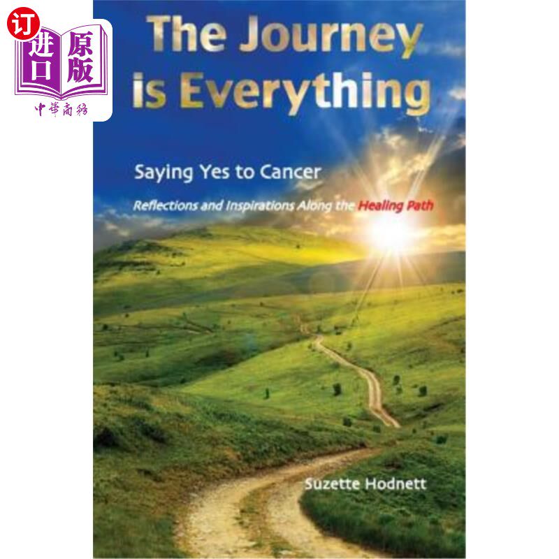 海外直订医药图书The Journey is Everything: Saying Yes to Cancer: Reflections and Inspirations Al 旅程就是一切:对癌