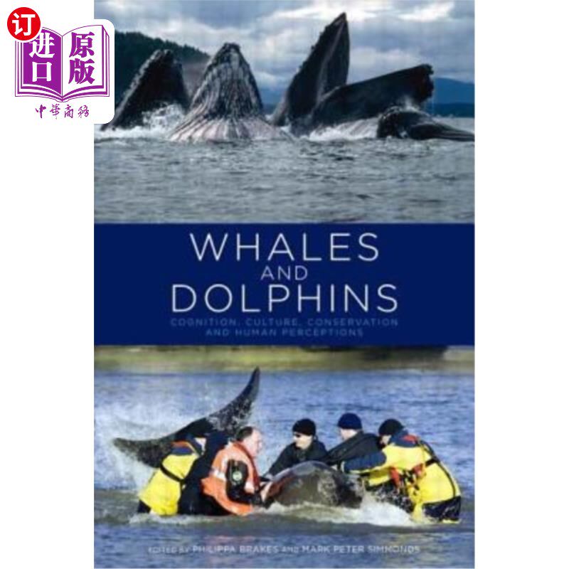海外直订Whales and Dolphins: Cognition, Culture, Conservation and Human Perceptions 鲸鱼和海豚:认知、文化、保护和人