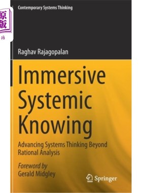 海外直订Immersive Systemic Knowing: Advancing Systems Thinking Beyond Rational Analysis 沉浸式系统认知:超越理性分析