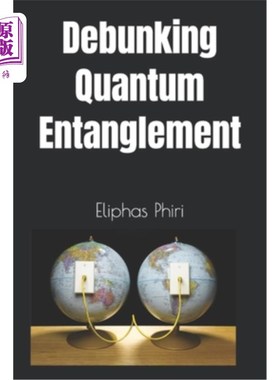 海外直订Debunking Quantum Entanglement 揭露量子纠缠