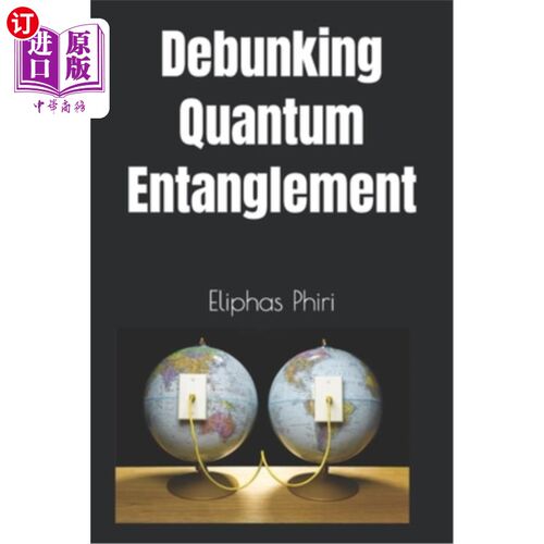 海外直订Debunking Quantum Entanglement 揭露量子纠缠