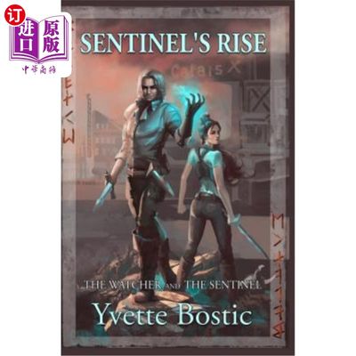 海外直订Sentinel's Rise: Book 1 - The Watcher and the Sentinel Series 哨兵的崛起:第1卷-守望者和哨兵系列