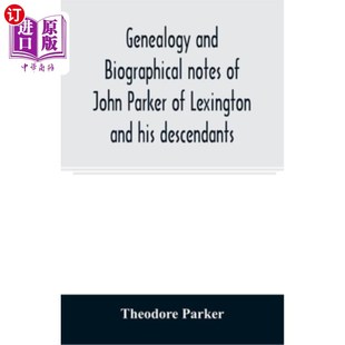 列克星敦 and biographical John Lexington Parker notes 海外直訂Genealogy 約翰·帕克及其后 his descendants
