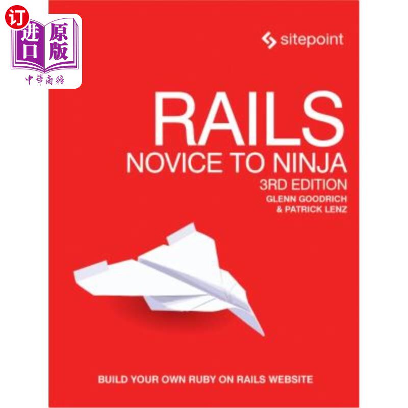 海外直订Rails: Novice to Ninja: Build Your Own Ruby on Rails Website Rails：忍者新手：建立自己的Ruby on Rails网站