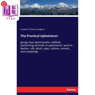 海外直订The Practical Upholsterer 实用的室内装潢