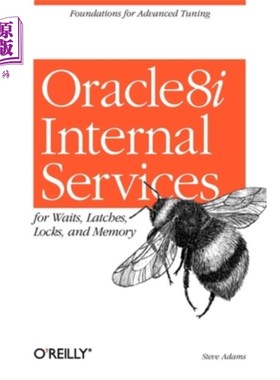 海外直订Oracle8i Internal Services for Waits, Latches, Locks, and Memory Oracle8i内部服务，用于等待、锁、锁和内存