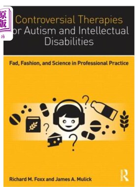 海外直订Controversial Therapies for Autism and Intellectual Disabilities: Fad, Fashion,  有争议的自闭症和智力残疾治