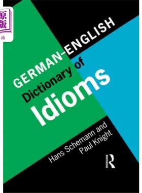 海外直订German/English Dictionary of Idioms 《德/英习语词典