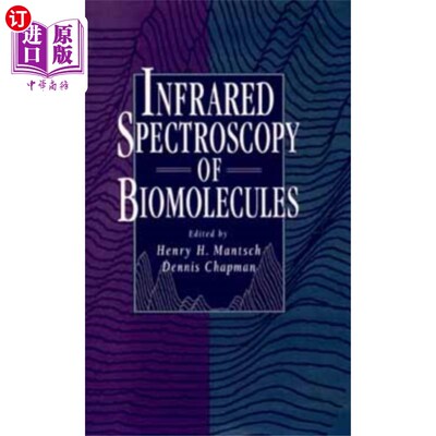 海外直订Infared Spectroscopy of Biomolecules 生物分子的红外光谱