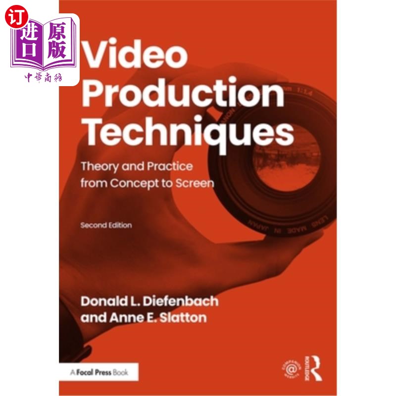 海外直订Video Production Techniques: Theory and Practice from Concept to Screen 视频制作技术:从概念到屏幕的理论与实