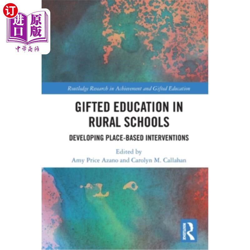 海外直订Gifted Education in Rural Schools: Developing Place-Based Interventions 农村学校的资优教育:发展基于地方的干