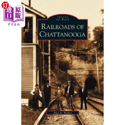海外直订Railroads of Chattanooga 查塔努加铁路