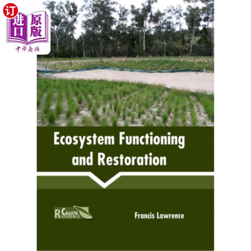海外直订Ecosystem Functioning and Restoration 生态系统功能与恢复