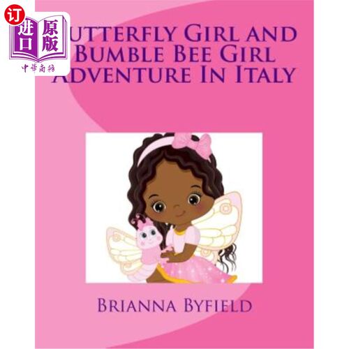 海外直订Butterfly Girl and Bumble Bee Girl Adventure In Italy 蝴蝶女孩和大黄蜂女孩在意大利的冒险