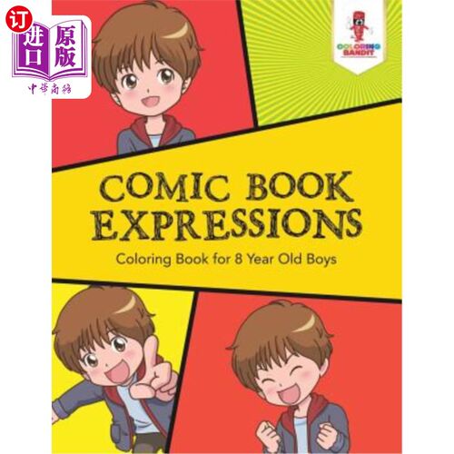海外直订Comic Book Expressions: Coloring Book for 8 Year Old Boys 漫画书表达:8岁男孩的填色书