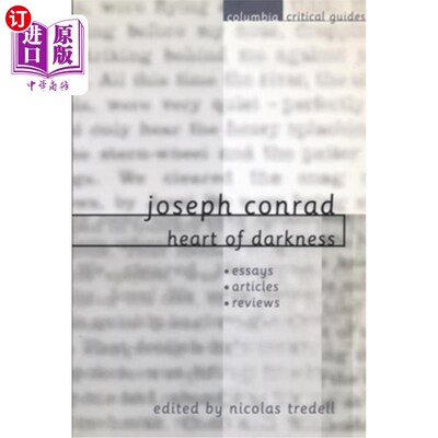 海外直订Joseph Conrad: Heart of Darkness: Essays, Articles, Reviews 约瑟夫·康拉德:《黑暗之心:随笔、文章、评论》