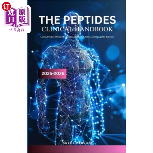 海外直订The Peptides Clinical Handbook 2025-2026: A clear, practice-oriented explanation 肽临床手册2025-