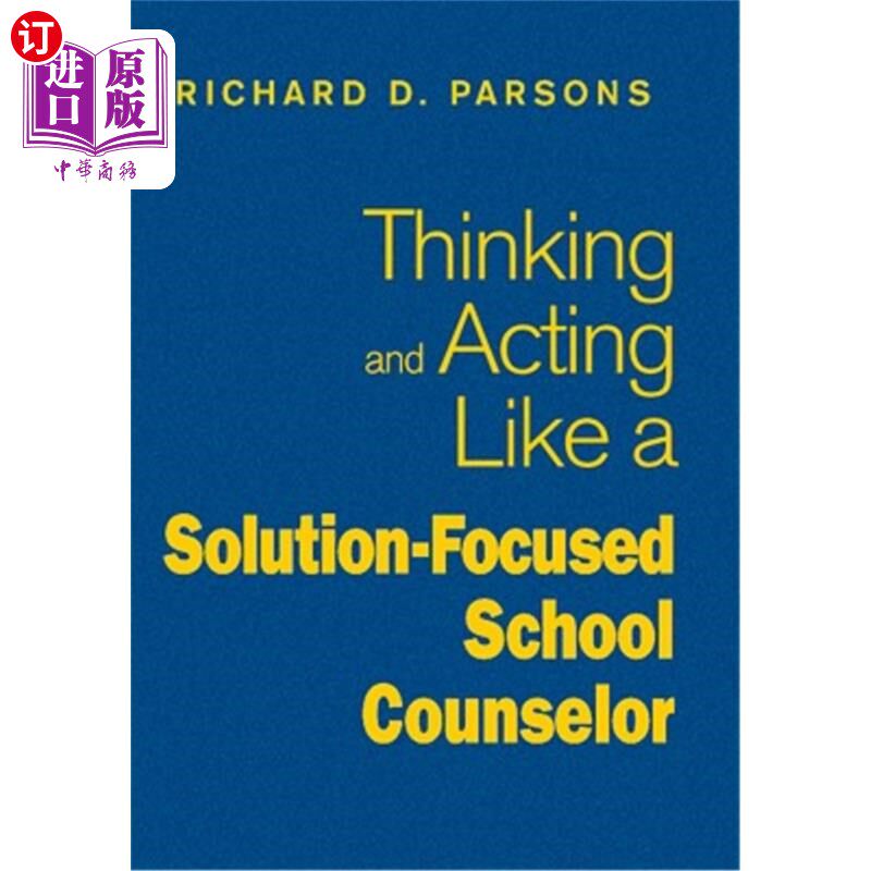 海外直订Thinking and Acting Like a Solution-Focused School Counselor 以解决方案为中心的学校辅导员的思维和行为