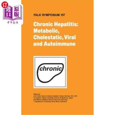 海外直订医药图书Chronic Hepatitis: Metabolic, Cholestatic, Viral and Autoimmune 慢性肝炎:代谢性、胆汁淤积性、病毒性