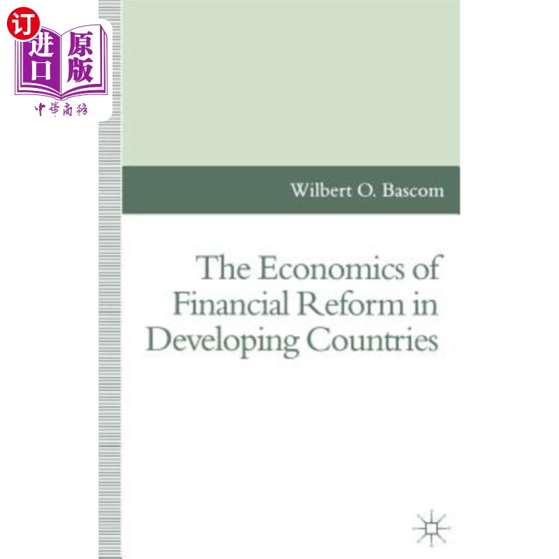 海外直订The Economics of Financial Reform in Developing Countries 发展中国家金融改革经济学