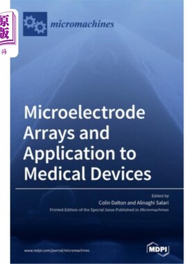 海外直订Microelectrode Arrays and Application to Medical Devices 微电极阵列及其在医疗设备中的应用