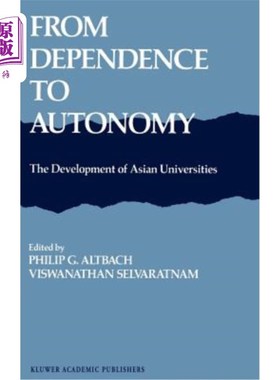 海外直订From Dependence to Autonomy: The Development of Asian Universities 从依赖到自主:亚洲大学的发展