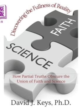 海外直订Discovering the Fullness of Reality: How Partial Truths Obscure the Union of Fai 《发现现实的完满:片面的真