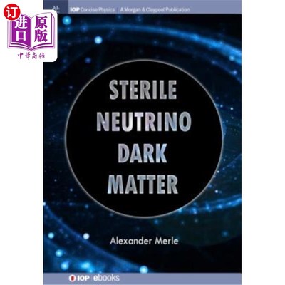 海外直订Sterile Neutrino Dark Matter 无菌中微子暗物质