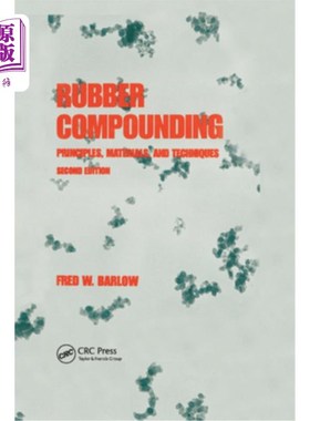 海外直订Rubber Compounding: Principles: Materials, and Techniques, Second Edition 橡胶合成:原理:材料和技术，二版