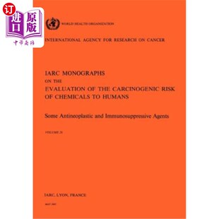 Monographs Some Agents 第26卷IARC专著：一些抗肿瘤和 Immunosupressive IARC 海外直订医药图书Vol Antineoplastic
