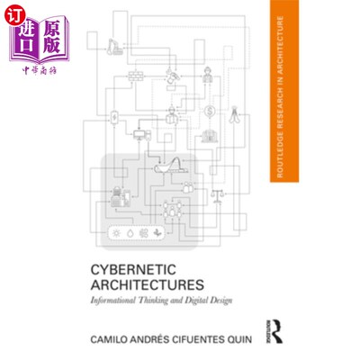 海外直订Cybernetic Architectures: Informational Thinking and Digital Design 控制论架构:信息思维与数字设计