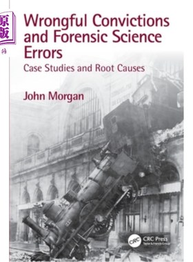 海外直订Wrongful Convictions and Forensic Science Errors: Case Studies and Root Causes 错误定罪和法医学错误:案例研