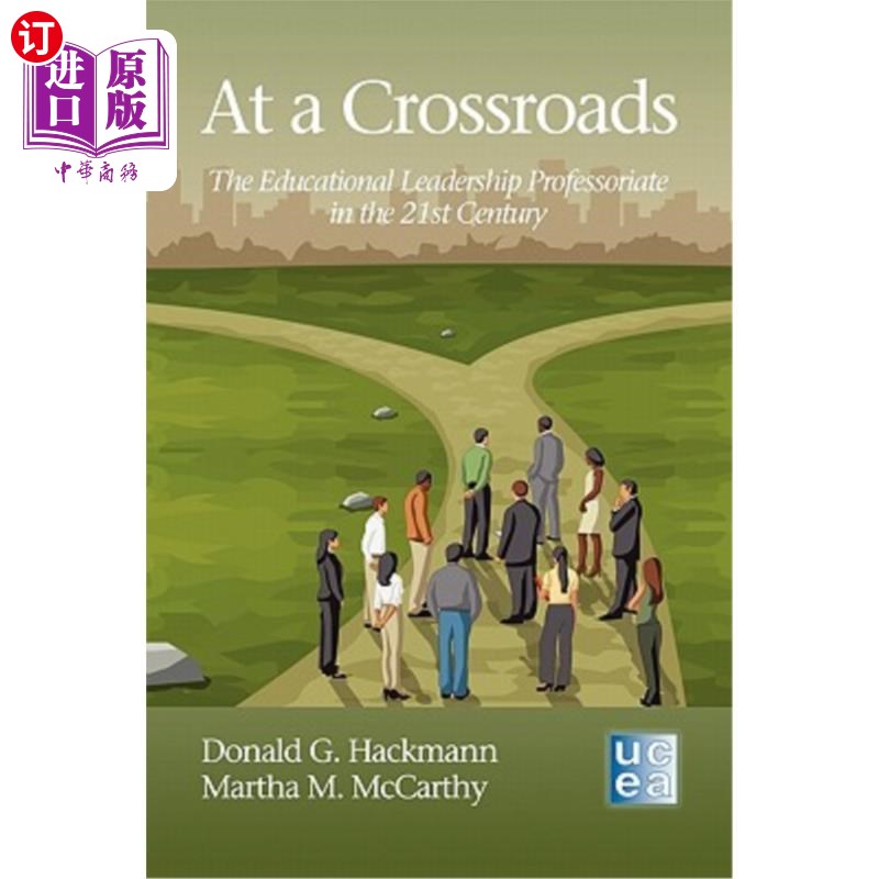 海外直订At a Crossroads: The Educational Leadership Professoriate in the 21st Century在十字路口:21世纪的教育领导教