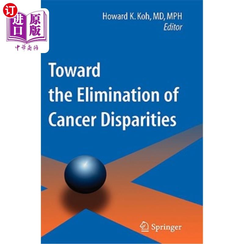海外直订医药图书Toward the Elimination of Cancer Disparities: Clinic and Public Health Perspecti 走向消除癌症差异: