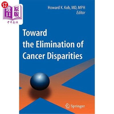 海外直订医药图书Toward the Elimination of Cancer Disparities: Clinic and Public Health Perspecti 走向消除癌症差异: