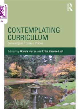 海外直订Contemplating Curriculum: Genealogies/Times/Places 思考课程：家谱/时间/地点