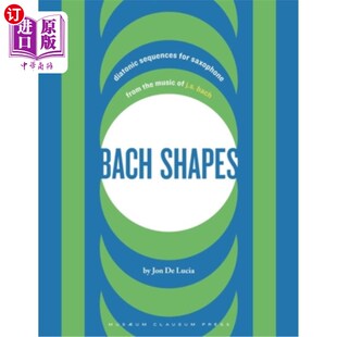 for the Shapes Sequences 巴赫形状 萨克斯 海外直订Bach Bach Saxophone Diatonic Music from 来自J.S.巴赫音乐 J.S.