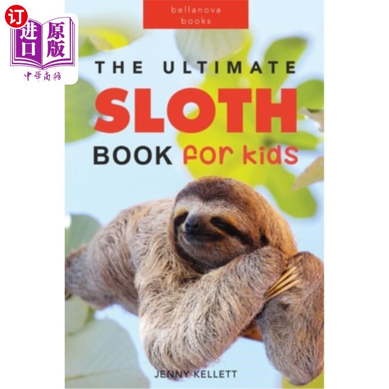 海外直订Sloths: 100+ Amazing Sloth Facts, Photos, Quiz + More 树懒:100+惊人的树懒事实，照片，测试+更多