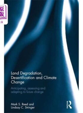 海外直订Land Degradation, Desertification and Climate Ch... 土地退化、荒漠化和气候变化