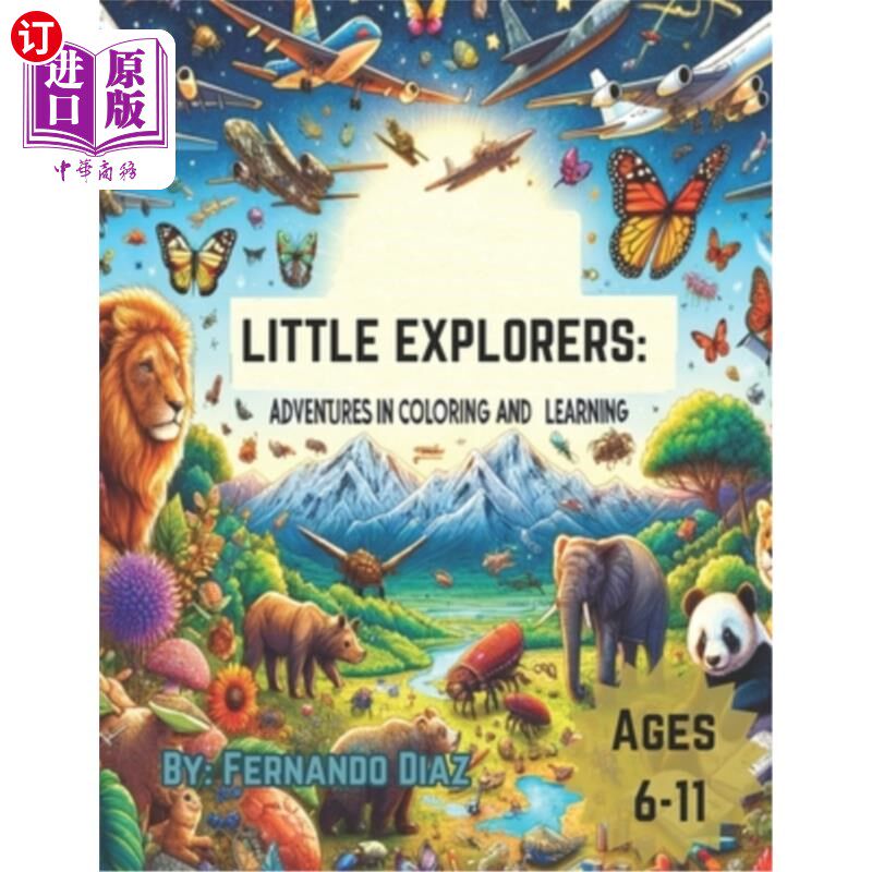 海外直订Little Explorers: Adventures in Coloring and Learning: Unlock Your Imagination:  《小探险家：着色和学习的冒