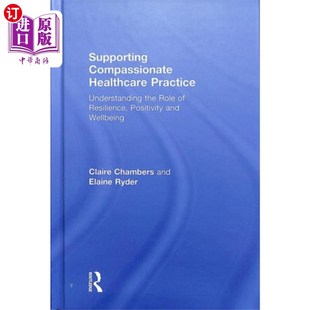 海外直订医药图书Supporting compassionate healthcare practice 支持富有同情心的医疗实践